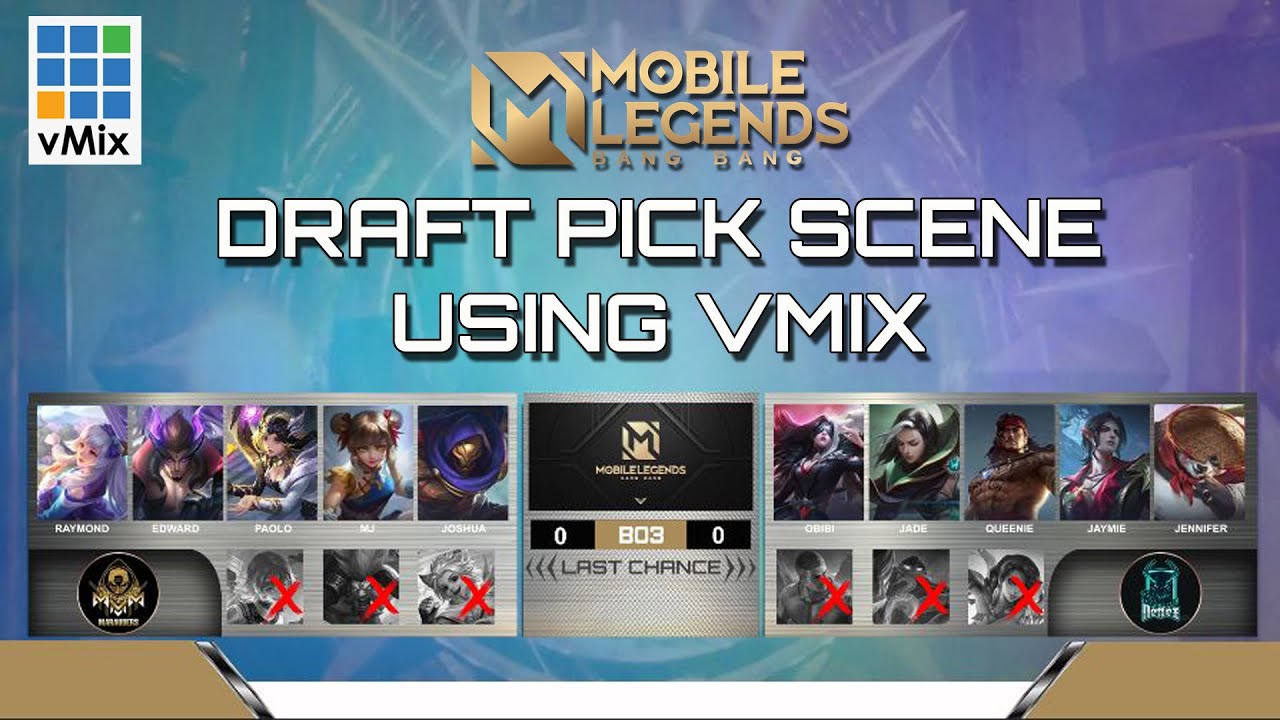 MOBILE LEGENDS DRAFT PICK SCENE USING VMIX 