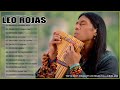 Best Of Leo Rojas Greatest Hits 2020 |Lo mejor de Leo Rojas // Best Of Pan Flute Hit 2021