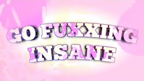 MOST EPILEPTIC LEVEL EVER. [GO FUXXING INSANE]