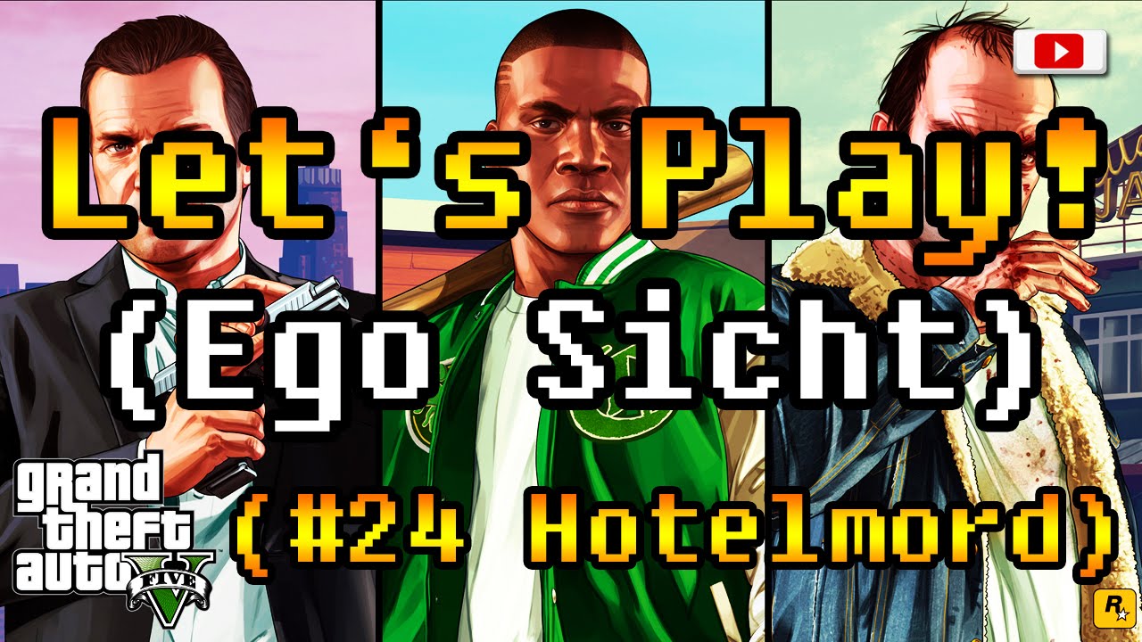 Let's Play Grand Theft Auto 5 - #24 Hotelmord! (Facecam/Ego Sicht/PlayStation 4)