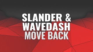 SLANDER & WAVEDASH - MOVE BACK