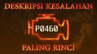 Kode kesalahan P0460, diagnostik dan perbaikan mobil