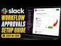 How to configure Slack workflow in Workflow Builder for approvals - Detailed Guide