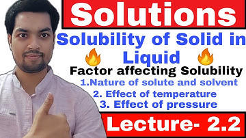 Solutions | Solubility of solid in Liquid and Henry