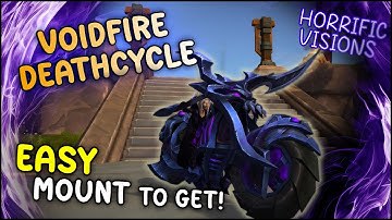 Easiest Way to Get the Voidfire Deathcycle Mount! (Horrific Visions)