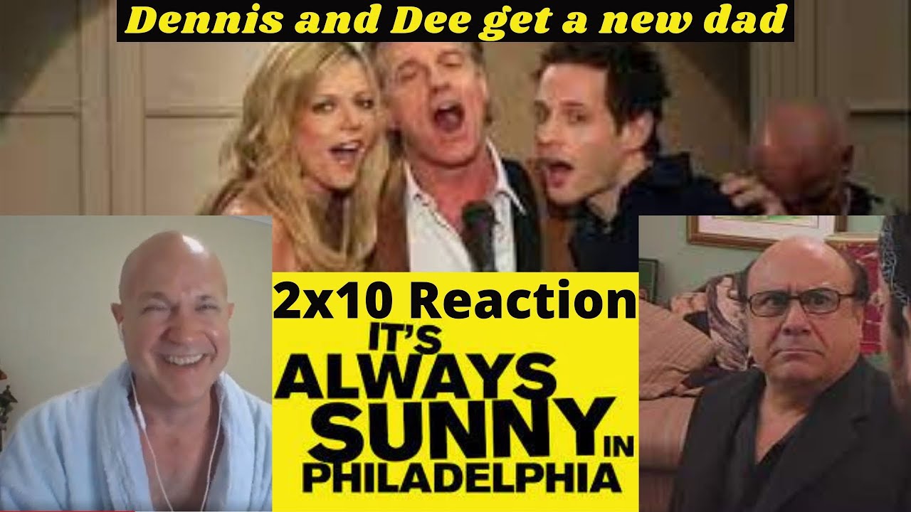 It's Always Sunny In Philadelphia 2x10 Reaction - Dennis And Dee Get A