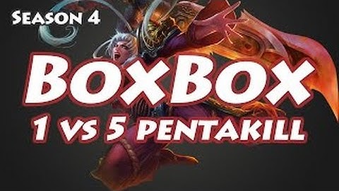 [LOL] BoxBox Riven 1vs5 Pentakill Đẳng Cấp - Highlight