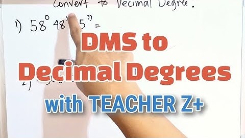 DMS (Degrees Minutes Seconds) to Decimal Degrees