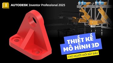 Autodesk Inventor 2025 | Hướng dẫn vẽ 3D cho người mới bắt đầu #2
