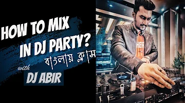 FREE DJ CLASS WITH DJ ABIR  || B DJ SCHOOL BANGLA || HOW TO MIX TRACK || DESI ABIR