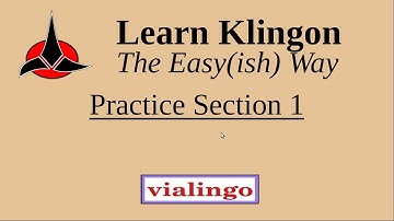 Learn Klingon The Easy(ish) Way, Practice Section 1