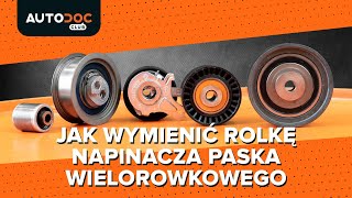 Wymień Rolka Napinacza samodzielnie - darmowy film instruktażowy