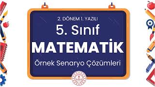 5. Sınıf Matematik 2. Dönem 1. Yazılı Örnek Senaryo Çözümleri