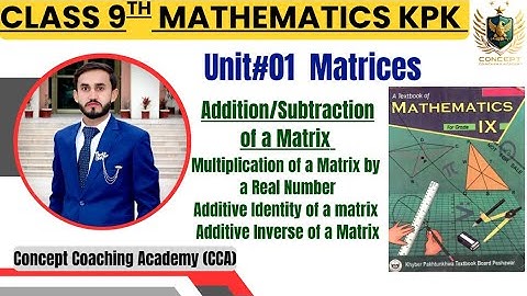 [Addition/Subtraction of a Matrix]Class 9th Mathematics Unit#01 Matrices Lecture #05