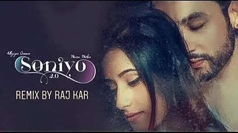 Soniyo 2.0 | (Remix) | Adhyayan X Raj Kar | Ft. Maera Mishra | Latest New Hindi Songs 2019