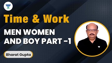 Mission CAT 2023 : Time and Work | Group Theory | Men Women and Boy | Part -1 | Bharat Gupta