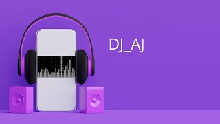 DJ AJ Music Mix No  1