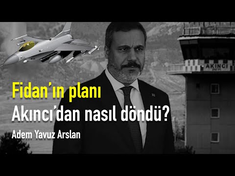 Hakan Fidan’ın planı Akıncı’dan nasıl döndü? [Adem Yavuz Arslan}
