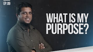 What Is My Purpose ? || Things That Matter - Reloaded || Ep 09