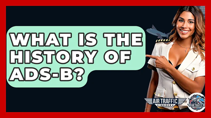 What Is The History Of ADS-B? - Air Traffic Insider