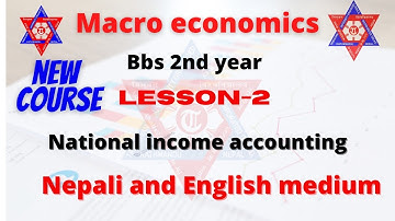 New course Bbs 2nd year macro-economics lesson 2 national income accounting #umcstudies um