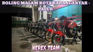 Riding malam bareng' sedulur HEREX karanganyar