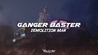 Ganger Baster - Demolition Man (Cyberpunk Electro Edm)