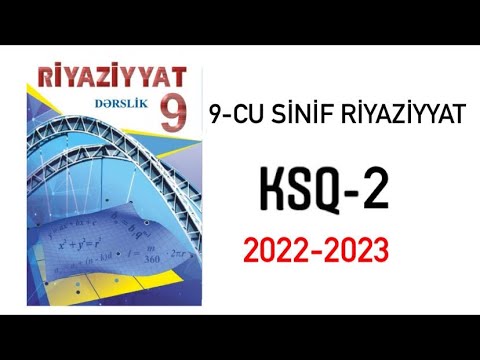 9-cu sinif riyaziyyat. KSQ 2  (2022-2023)