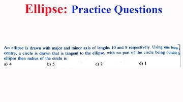 Example: A circle is drawn which is tangent to ellipse, with no part of circle outside of ellipse?