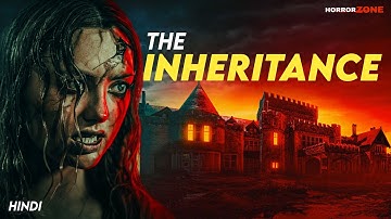 THE INHERITANCE (2024) Movie Explained In Hindi. Horror Zone