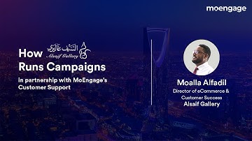How Alsaif Gallery Runs Campaigns  in partnership with MoEngage’s Customer Support