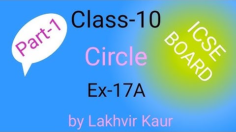 Class 10 Maths chapter-17 // Circle // Ex-17A//Part-1//ICSE//  by Lakhvir Kaur
