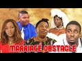 Marriage Obstacle-  A Nigerian Movie