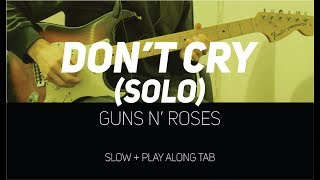 Guns N' Roses - Don't cry solo (slow + Play Along Tab)