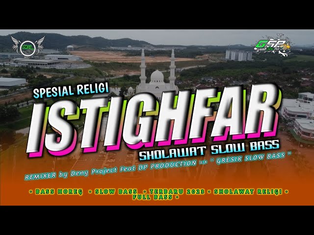 DJ SHOLAWAT ISTIGHFAR || SLOW BASS 🎧🎶 class=