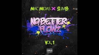 Mac Midas x SlimB • No Better Flowz Vol.1 