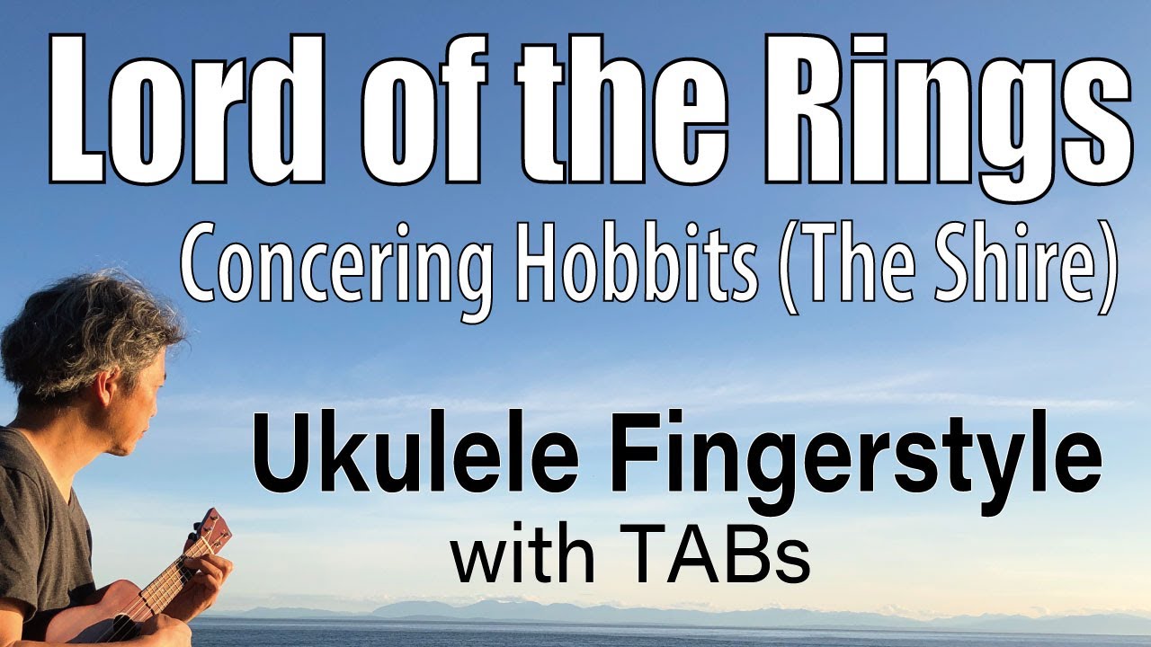 The Lord of the Rings (Concerning Hobbits - The Shine) [Ukulele Fingerstyle] Play-Along with Tabs