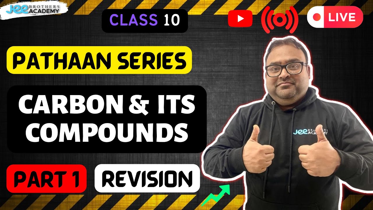 Carbon and Its Compounds Class 10 |  Part 1  Live | Pathaan Series | Revision.