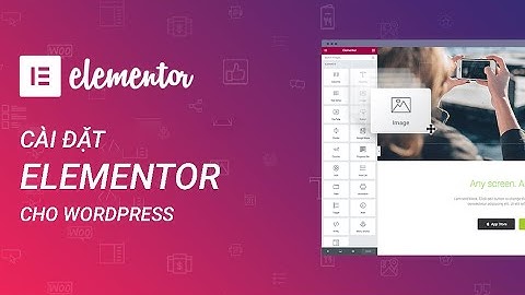 Hướng dẫn cài đặt plugin elementor pro wordpress 2021