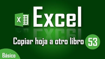 Como copiar hoja de Excel a otro libro - Capítulo 53