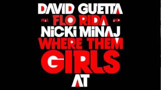 David Guetta - Where Them Girls At (ft. Nicki Minaj, Flo Rida) - The Origanl Version