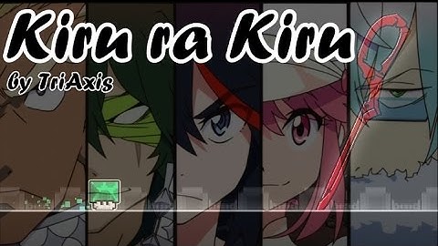 [Geometry dash] - {Kill la Kill O_o} : 