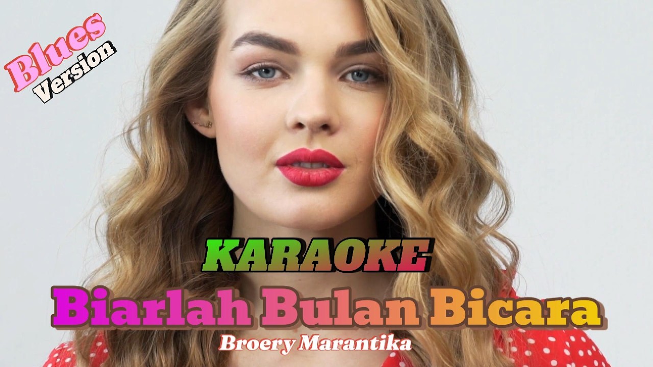 Biarlah Bulan Bicara - Broery Marantika - Karaoke - Blues Version - Nada Pria