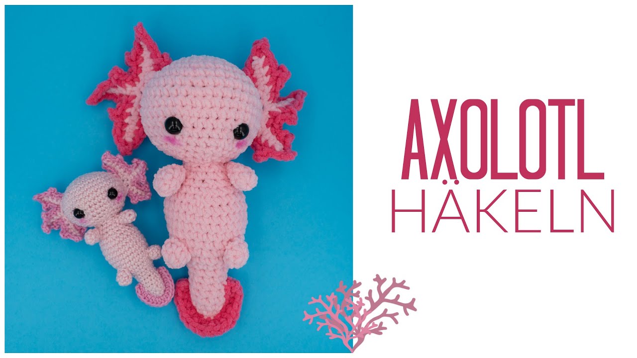 Axolotl häkeln 2023 *Do it Yourself* | Amigurumi by justMiko