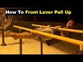 How To Front Lever Pull Up (By FloLitSW)