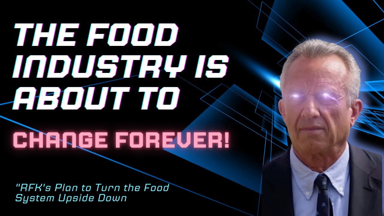 RFK’s Big Plans to Shake Up America’s Food System