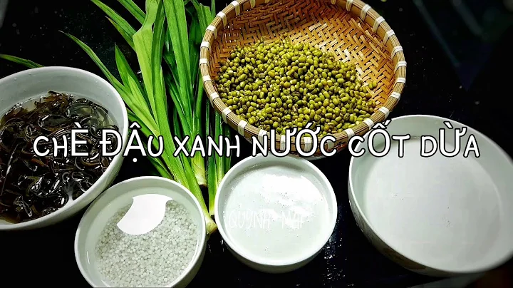 CHÈ ĐẬU XANH NƯỚC CỐT DỪA nấu cùng bột báng, phổ tai, lá dứa thơm ngon béo ngậy_ by MAI NGUYỄN.