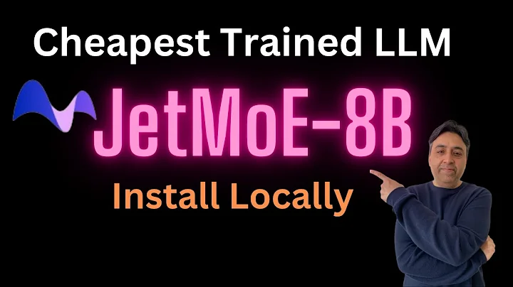 Install JetMoE-8B Locally - Cheapest Trained AI Model - DayDayNews