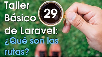 Taller básico de Laravel #29:  ¿Qué son las rutas? - Routes