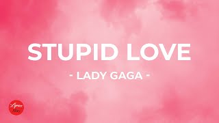 Lady Gaga – Stupid Love (Lyric Video)